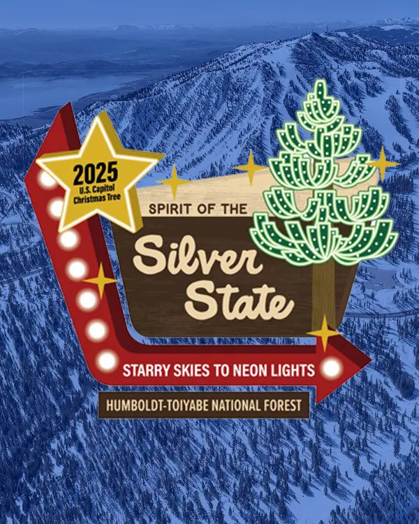 A neon-style sign reads "Spirit of the Silver State" with a star, arrow, and tree, plus "2025 U.S. Capitol Christmas Tree, Humboldt-Toiyabe National Forest" over a snowy mountain—perfect inspiration to Ski Tahoe. Mt. Rose Ski Tahoe