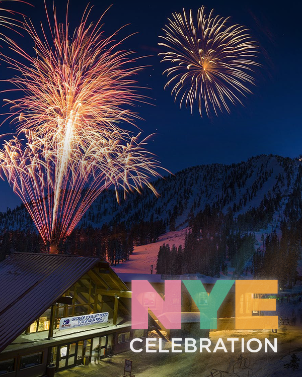Fireworks light up the night sky over a snowy mountain resort. The lodge below, featuring Ski Tahoe lift ticket sales, glows warmly. Colorful text reads "NYE CELEBRATION" in the foreground. Mt. Rose Ski Tahoe