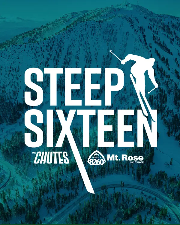 A skier launches off a slope above snowy mountains at Ski Tahoe, with bold text reading “Steep Sixteen,” “The Chutes,” and “Elevation 8260 Mt. Rose Ski Tahoe.” Pine trees and ski runs stretch out below the thrilling descent. Mt. Rose Ski Tahoe