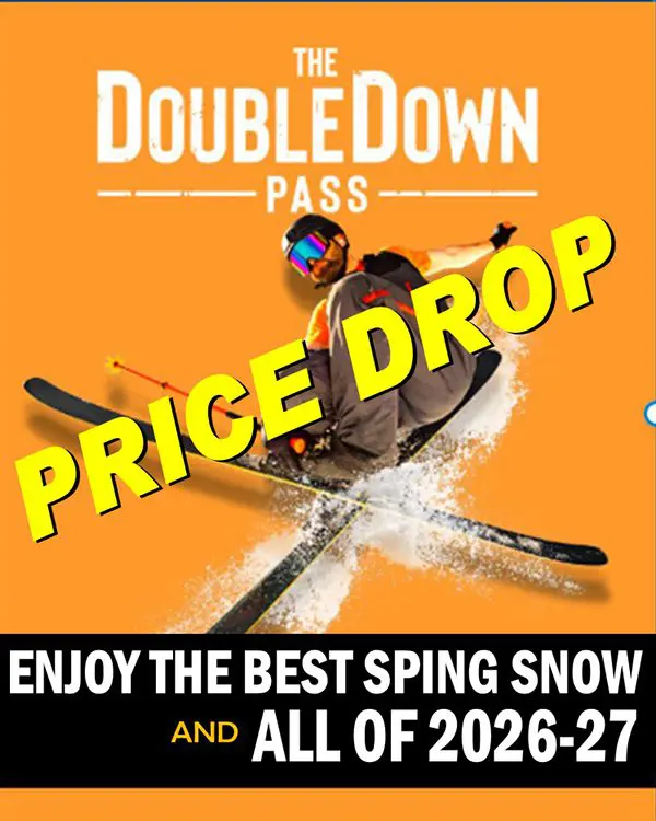 A skier in mid-air against an orange background with text: "The Double Down Pass," "Price Drop" in bold yellow letters, and "Ski Tahoe for the best spring snow and all of 2026-27" at the bottom. Mt. Rose Ski Tahoe