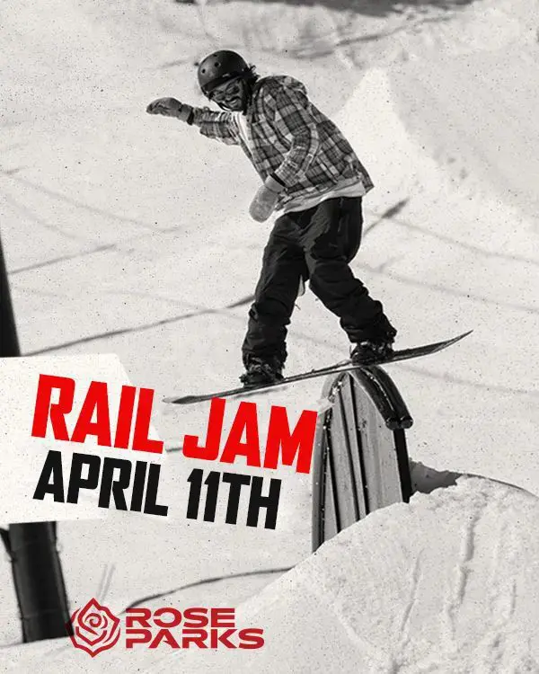 A snowboarder grinds a rail in a snowy terrain park. Bold text reads "Rail Jam April 11th" with the Rose Parks logo at the bottom. The energetic, wintry scene captures the thrill of Ski Tahoe action. Mt. Rose Ski Tahoe