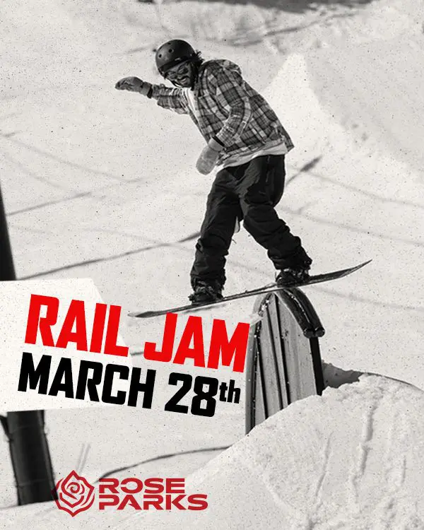 Snowboarder in mid-action, grinding on a rail in a snowy terrain park at Ski Tahoe. Bold text reads "RAIL JAM MARCH 28th" with the Rose Parks logo at the bottom. Mt. Rose Ski Tahoe