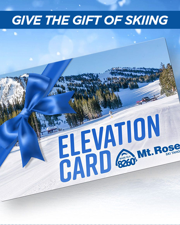 Gift card design featuring a snow-covered mountain landscape with skiers at Ski Tahoe. A blue ribbon wraps the card, which reads "Elevation Card" and "Mt. Rose Ski Tahoe, Base Elev. 8260'". Text at the top says "Give the Gift of Skiing". Mt. Rose Ski Tahoe