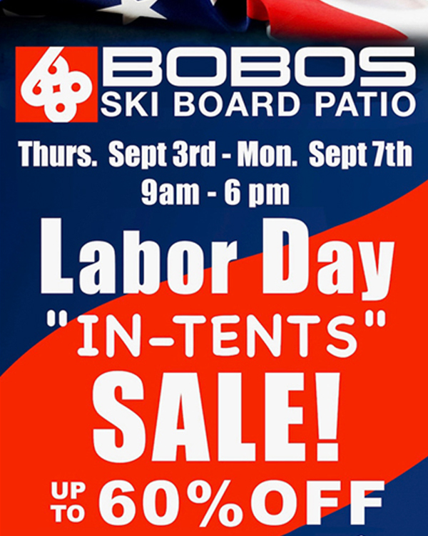 Labor Day sale flyer for Bobos Ski Board Patio, Sept 3rd-7th, 9am-6pm. “In-Tents” sale with up to 60% off—get ready for the Ski Tahoe season! Background features red, white, and blue colors with a flag motif. Mt. Rose Ski Tahoe
